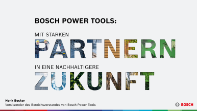 Bosch Power Tools: Mit starken Partnern in eine nachhaltigere Zukunft